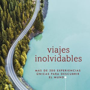 Viajes inolvidables (Guías Visuales. Viajes para regalar )