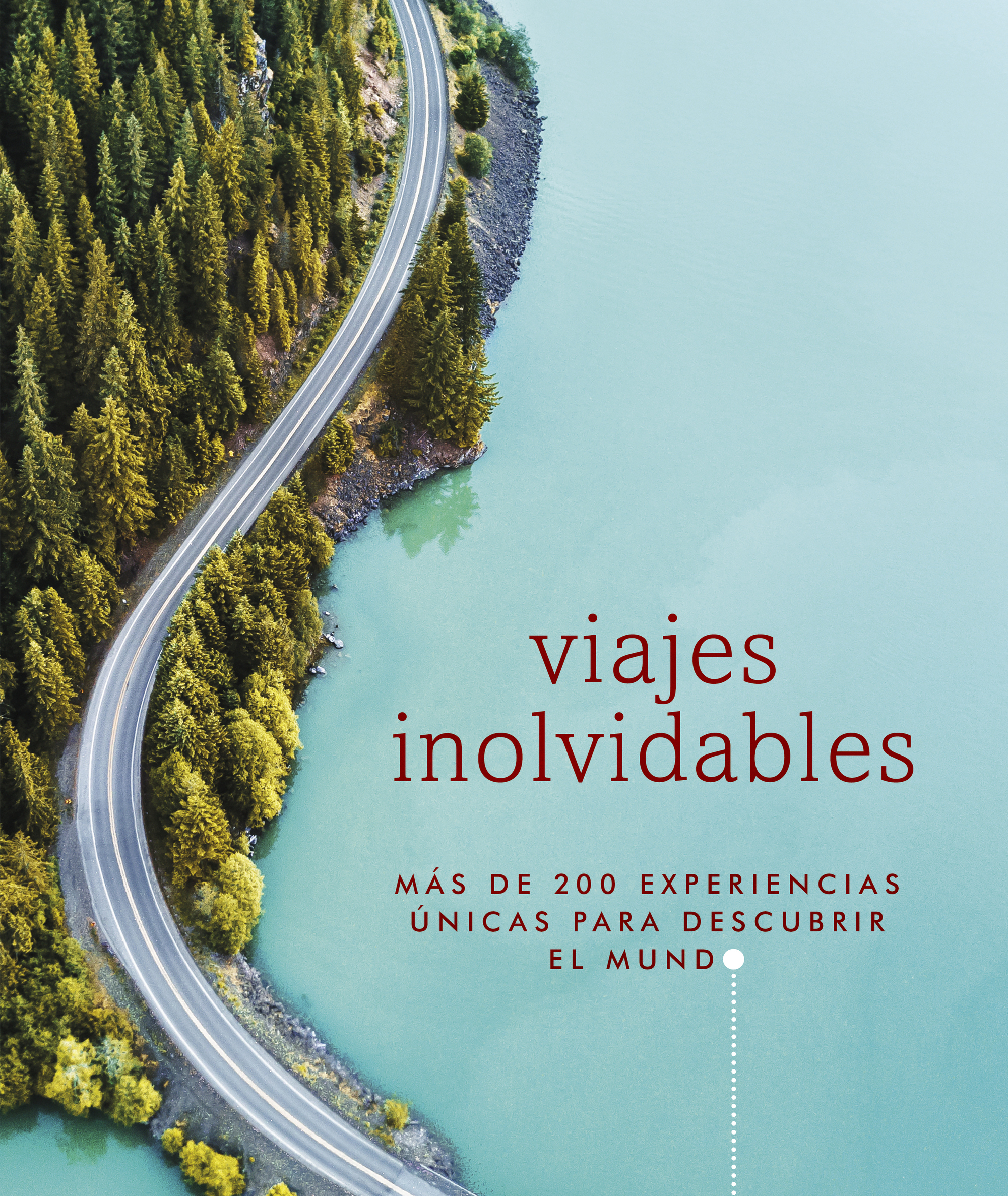 Viajes inolvidables (Guías Visuales. Viajes para regalar )