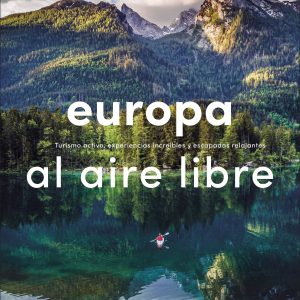 Europa al aire libre (Guías Visuales. Viajes para regalar )