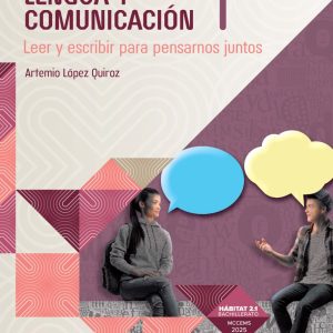 LENGUA Y COMUNICACIÓN 1: LEER Y ESCRIBIR PARA PENSARNOS JUNTOS